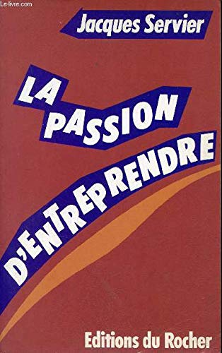 Stock image for PASSION D'ENTREPRENDRE Servier, Jean for sale by LIVREAUTRESORSAS