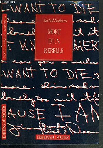 Mort d'un rebelle (ROC.DOC.SOCIETE) (9782268011516) by Michel Bulteau