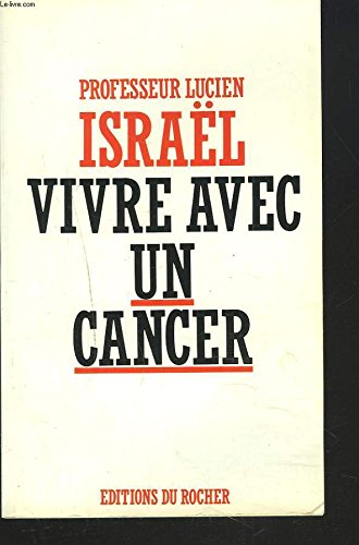 Stock image for Vivre avec un cancer for sale by Ammareal