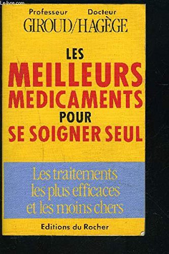 Stock image for Les meilleurs m dicaments [Paperback] Giroud/Hagege for sale by LIVREAUTRESORSAS