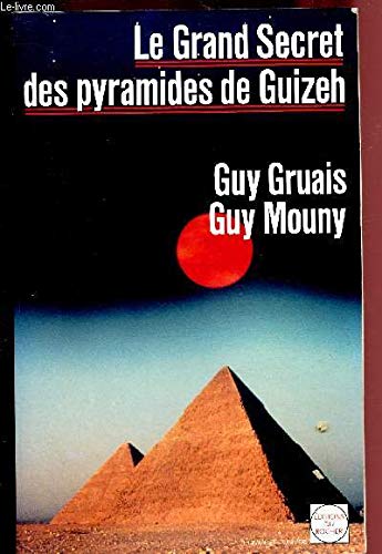 Imagen de archivo de Le grand secret des pyramides de Guizeh a la venta por Ammareal