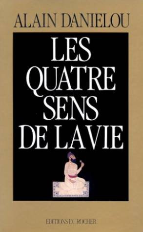 9782268014036: Les quatre sens de la vie: Et la structure de l'Inde traditionnelle