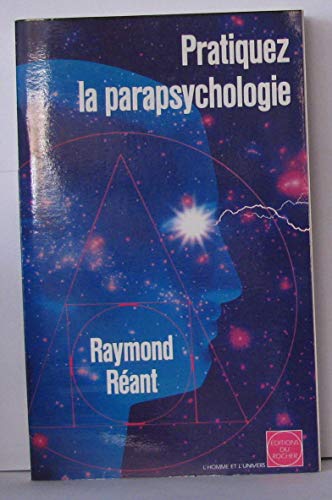 Stock image for PRATIQUEZ LA PARAPSYCHOLOGIE for sale by Librairie rpgraphic