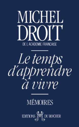 Stock image for Mmoires / Michel Droit,. 1. Le temps d'apprendre  vivre for sale by Chapitre.com : livres et presse ancienne