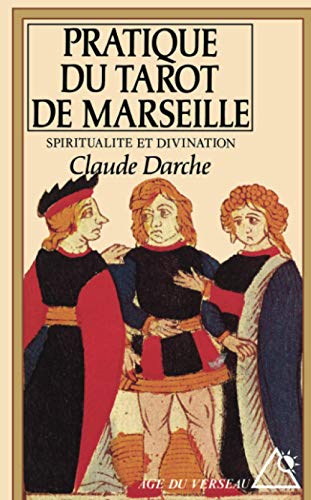 Stock image for La Pratique du tarot de Marseille: Spiritualit et Divination for sale by GF Books, Inc.
