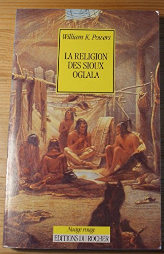 Stock image for La religion des Sioux Oglala. Collection : Nuage rouge. for sale by AUSONE