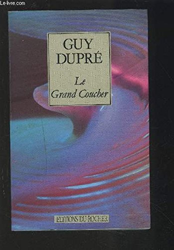 Le grand coucher (ROC.DOC.SOCIETE) (9782268018249) by Guy Dupre