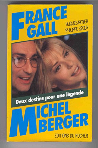 Stock image for France Gall, Michel Berger : Deux destins pour une lgende for sale by Ammareal