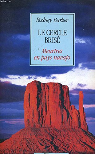 Beispielbild fr Le Cercle Bris : Meurtre Et Magie En Pays Navajo zum Verkauf von RECYCLIVRE