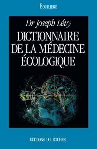 9782268019048: Dictionnaire de la mdecine cologique