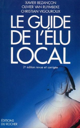 Stock image for Le Guide de l' lu local [Paperback] Bezancon and Ruymbe for sale by LIVREAUTRESORSAS