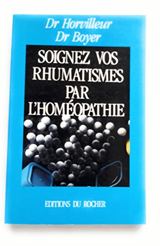 Beispielbild fr Soignez vos rhumatismes par homopathie zum Verkauf von pompon