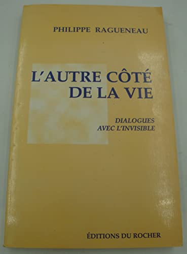 Beispielbild fr Lautre c?t? de la vie: Dialogues avec linvisible zum Verkauf von Reuseabook