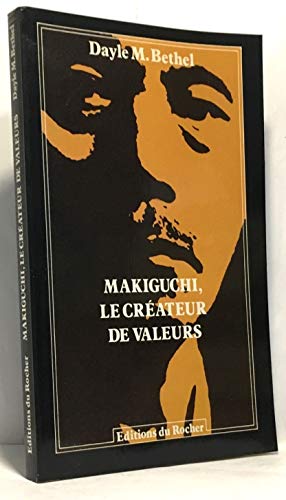 Stock image for Makiguchi, Le Crateur De Valeurs for sale by RECYCLIVRE