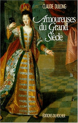 Beispielbild fr Amoureuses du Grand Sicle zum Verkauf von medimops