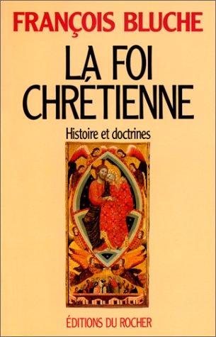 9782268021829: La foi chrtienne: Histoire et doctrines