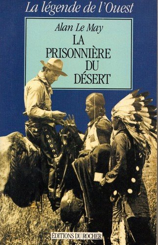 La Prisonniere Du Desert (9782268022642) by Le May Alan