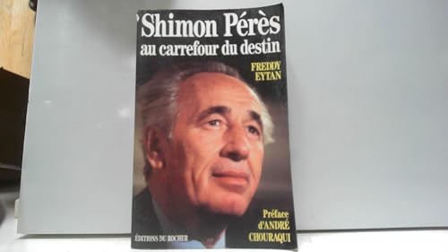Stock image for Shimon Prs au carrefour du destin for sale by Librairie Th  la page