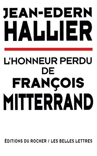 Imagen de archivo de L'honneur perdu de Franc?ois Mitterrand (French Edition) a la venta por Wonder Book