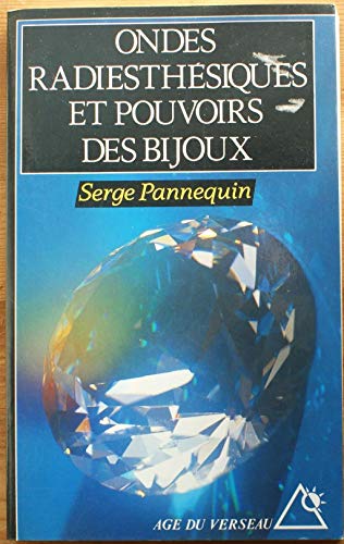 Stock image for Ondes radiesthesiques et pouvoirs des bijoux for sale by medimops
