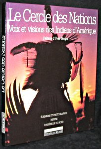 Beispielbild fr Le Cercle des Nations - Voix et visions des Indiens d'Amrique zum Verkauf von medimops