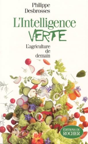 Beispielbild fr L'Intelligence verte. L'Agriculture de demain zum Verkauf von Ammareal