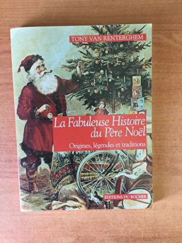 9782268024349: La Fabuleuse Histoire du Pre Nol (ROC.DOC.SOCIETE)