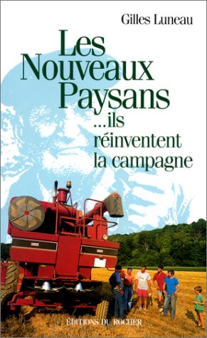 Les nouveaux paysans (French Edition) (9782268024646) by Luneau, Gilles