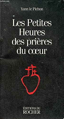 Stock image for Les Petites Heures Des Prires Du Coeur for sale by RECYCLIVRE