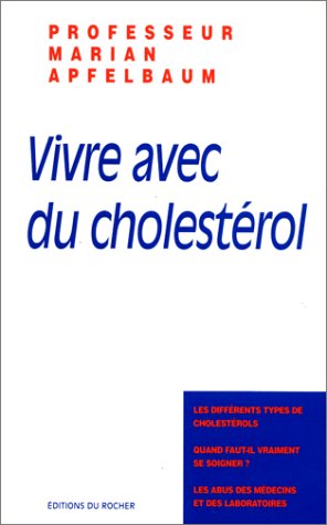 Beispielbild fr Vivre avec du cholestrol zum Verkauf von medimops