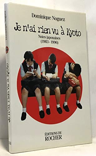 Beispielbild fr Je n'ai rien vu  Kyoto. Notes japonaises (1983-1996) zum Verkauf von Ammareal