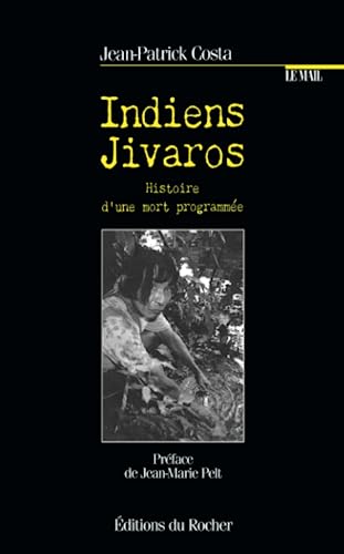 9782268025957: Indiens Jivaros: Histoire d'une mort programme