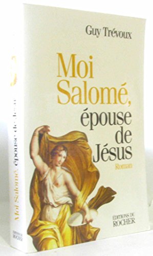 9782268026060: Moi Salomé, épouse de Jésus: Roman (French Edition)
