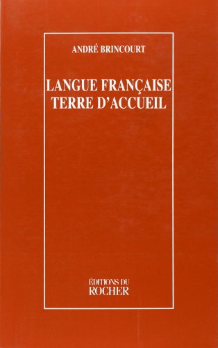 Langue franc?aise terre d'accueil (French Edition)