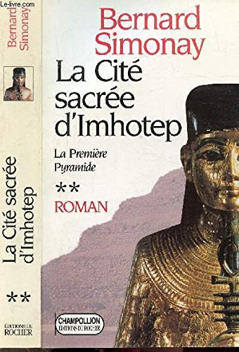 Beispielbild fr La premire pyramide, N 2 : La cit sacre d'Imhotep zum Verkauf von Ammareal