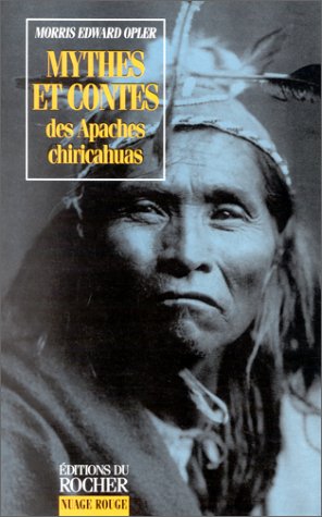 9782268027685: Mythes et contes des Apaches chiricahuas