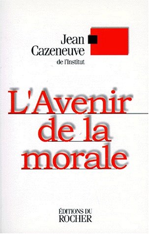 Beispielbild fr L'avenir de la morale zum Verkauf von Ammareal