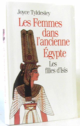 Imagen de archivo de Les femmes dans l'ancienne Egypte a la venta por Librairie Th  la page