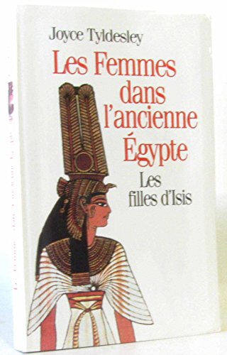 Stock image for Les femmes dans l'ancienne Egypte for sale by Librairie Th  la page