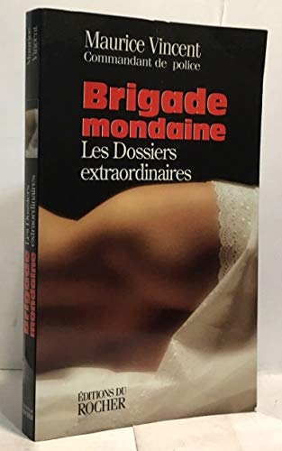 9782268029849: Brigade Mondaine. Les Dossiers Extraordinaires