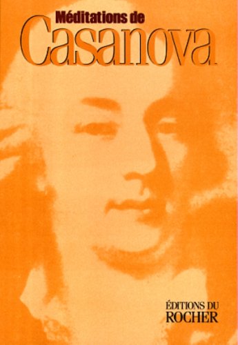 Stock image for Mditations de Casanova for sale by Chapitre.com : livres et presse ancienne