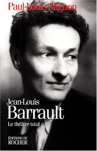 Beispielbild fr JEAN-LOUIS BARRAULT. Le thtre total zum Verkauf von Ammareal