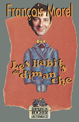 9782268031163: Les habits du dimanche (HUMOUR) (French Edition)
