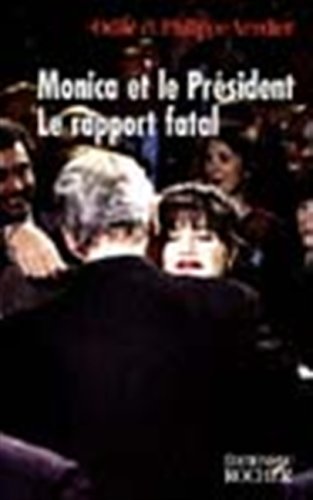 Imagen de archivo de Monica et le president le rapport fatal a la venta por Librairie Th  la page