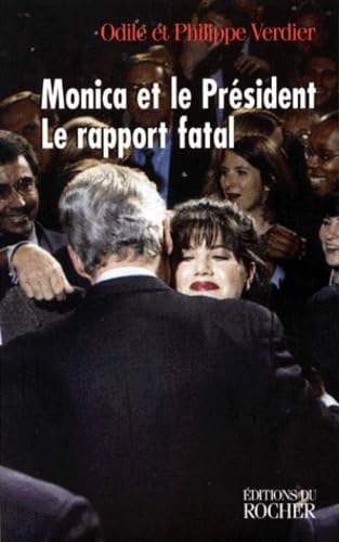 Stock image for Monica et le president le rapport fatal for sale by Librairie Th  la page