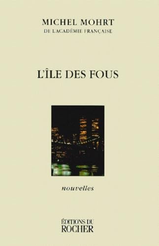 Beispielbild fr L'île des fous [Paperback] Mohrt, Michel zum Verkauf von LIVREAUTRESORSAS