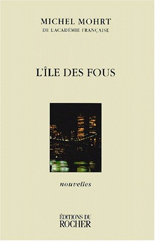 Imagen de archivo de L'île des fous [Paperback] Mohrt, Michel a la venta por LIVREAUTRESORSAS