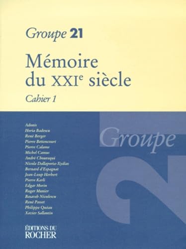 Imagen de archivo de Groupe 21 - Memoire du XXIe siecle; 1 - Complexite et quete du sens. a la venta por Books+