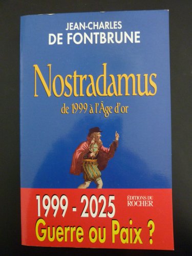 Beispielbild fr NOSTRADAMUS. De 1999  l'Age d'or zum Verkauf von WorldofBooks