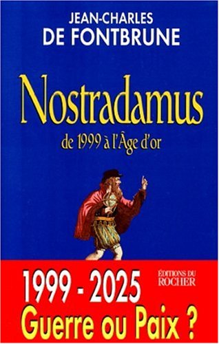9782268032863: NOSTRADAMUS. De 1999  l'Age d'or